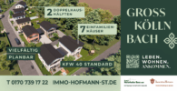 L_Immo_Hofmann_Banner_Grosskoellnbach_WEB - Nur noch ein Grundstück verfügbar-Doppelhaus oder Einfamilienhaus möglich !!!
